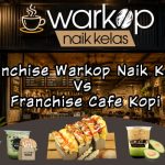 Franchise Warkop Naik Kelas Vs Franchise Cafe Kopi