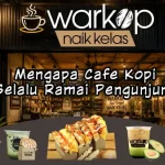 Mengapa Cafe Kopi Selalu Ramai Pengunjung
